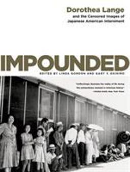 Impounded The Censored Images of Japanese American Internment  9780393330908 Front Cover
