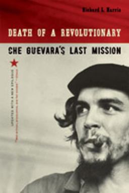 Death of a Revolutionary Che Guevara's Last Mission  9780393330946 Front Cover