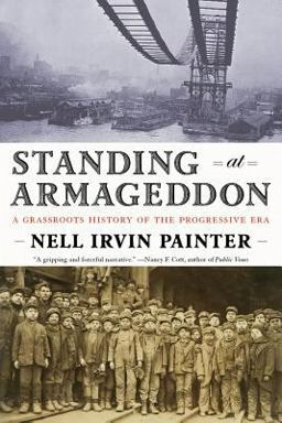 Standing at Armageddon A Grassroots History of the Progressive Era  9780393331929 Front Cover