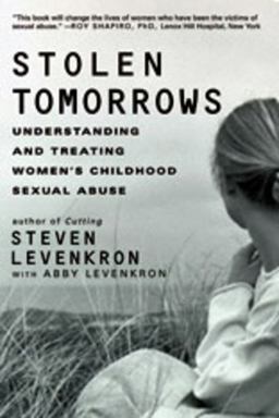 Stolen Tomorrows Understanding and Treating Women's Childhood Sexual Abuse  9780393332018 Front Cover