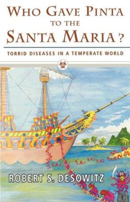Who Gave Pinta to the Santa Maria? Torrid Diseases in a Temperate World  9780393332643 Front Cover