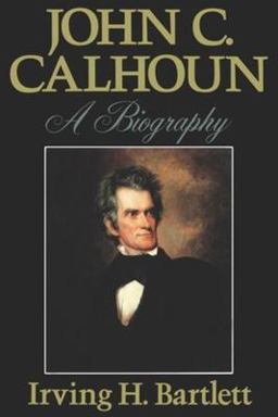 John C. Calhoun A Biography  9780393332865 Front Cover