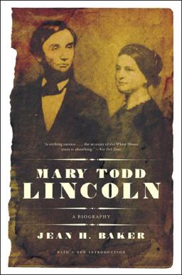 Mary Todd Lincoln A Biography  9780393333039 Front Cover