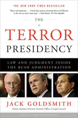 Terror Presidency Law and Judgment Inside the Bush Administration  9780393335330 Front Cover