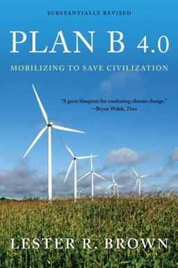 Plan B 4. 0 Mobilizing to Save Civilization 4th 9780393337198 Front Cover