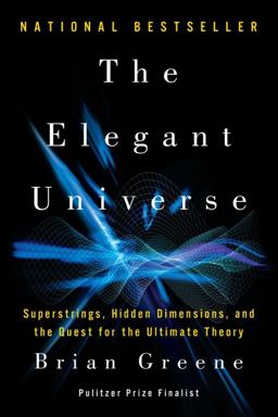 Elegant Universe Superstrings Hidden Dimensions and the Quest for the Ultimate  9780393338102 Front Cover