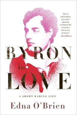 Byron in Love A Short Daring Life  9780393338478 Front Cover