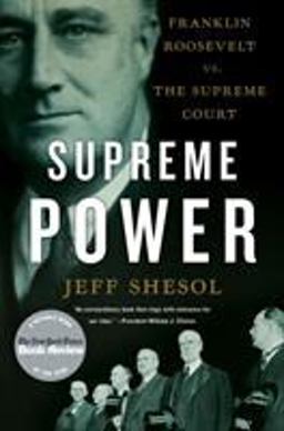 Supreme Power Franklin Roosevelt vs. the Supreme Court  9780393338812 Front Cover