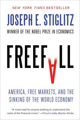 Freefall America Free Markets and the Sinking of the World Economy  9780393338959 Front Cover