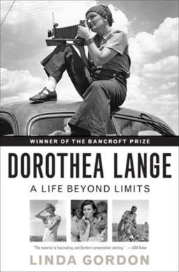Dorothea Lange A Life Beyond Limits  9780393339055 Front Cover