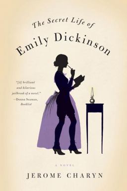 Secret Life of Emily Dickinson A Novel  9780393339178 Front Cover