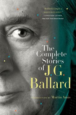 Complete Stories of J. G. Ballard  9780393339291 Front Cover