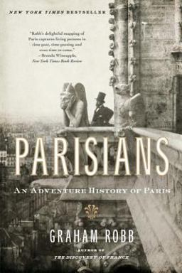 Parisians An Adventure History of Paris  9780393339734 Front Cover