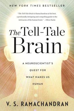 Tell-Tale Brain A Neuroscientist's Quest for What Makes Us Human  9780393340624 Front Cover