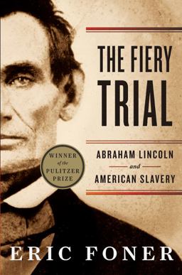 Fiery Trial Abraham Lincoln and American Slavery  9780393340662 Front Cover