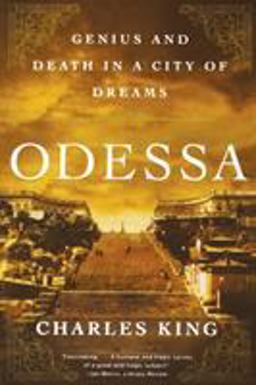Odessa Genius and Death in a City of Dreams  9780393342369 Front Cover