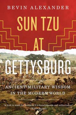 Sun Tzu at Gettysburg Ancient Military Wisdon in the Modern World  9780393342451 Front Cover