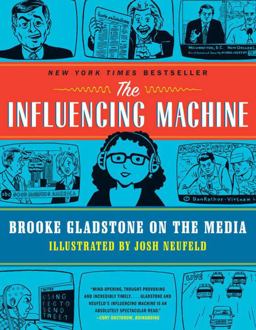 Influencing Machine Brooke Gladstone on the Media  9780393342468 Front Cover