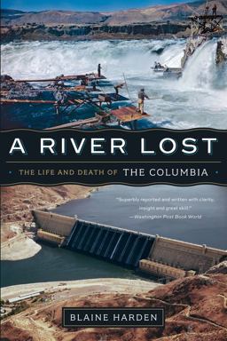 River Lost The Life and Death of the Columbia  9780393342567 Front Cover