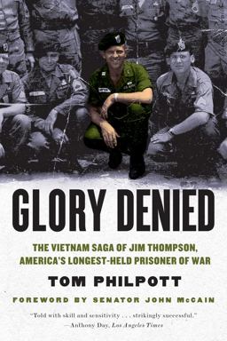 Glory Denied The Saga of Jim Thompson, America's Longest-Held Prisoner of War  9780393342819 Front Cover
