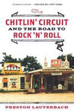 Chitlin' Circuit And the Road to Rock 'N' Roll  9780393342949 Front Cover