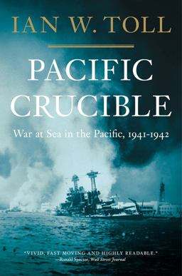 Pacific Crucible War at Sea in the Pacific 1941-1942  9780393343410 Front Cover