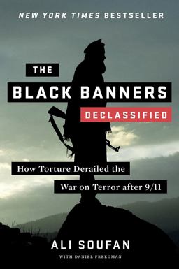 Black Banners (Declassified) How Torture Derailed the War on Terror After 9/11 2nd 9780393343496 Front Cover