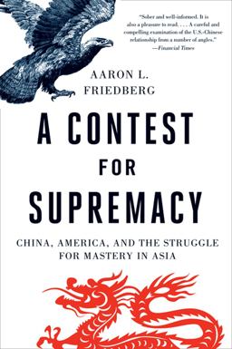 Contest for Supremacy China, America, and the Struggle for Mastery in Asia  9780393343892 Front Cover