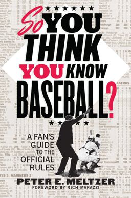 So You Think You Know Baseball? A Fan's Guide to the Official Rules  9780393344387 Front Cover