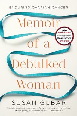 Memoir of a Debulked Woman Enduring Ovarian Cancer  9780393345896 Front Cover