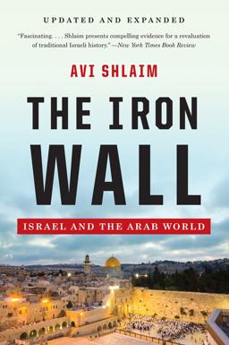 Iron Wall Israel and the Arab World  9780393346862 Front Cover