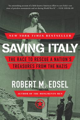 Saving Italy The Race to Rescue a Nation's Treasures from the Nazis  9780393348804 Front Cover