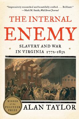 Internal Enemy Slavery and War in Virginia 1772-1832  9780393349733 Front Cover