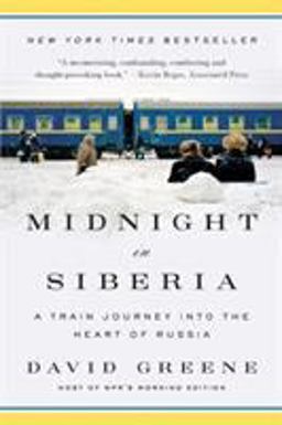 Midnight in Siberia A Train Journey into the Heart of Russia  9780393351873 Front Cover