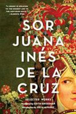 Sor Juana Inés De La Cruz: Selected Works  9780393351880 Front Cover