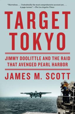 Target Tokyo Jimmy Doolittle and the Raid That Avenged Pearl Harbor  9780393352276 Front Cover