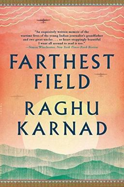 Farthest Field A Story of India's Second World War  9780393352894 Front Cover