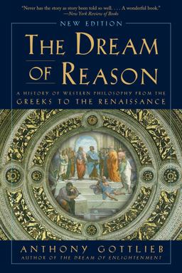 Dream of Reason A History of Philosophy from the Greeks to the Renaissance  9780393352986 Front Cover
