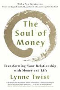 Soul of Money Reclaiming the Wealth of Our Inner Resources  9780393353976 Front Cover