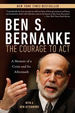 Courage to Act A Memoir of a Crisis and Its Aftermath  9780393353990 Front Cover