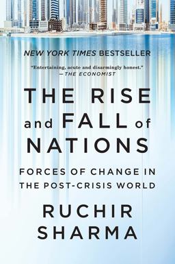 Rise and Fall of Nations Forces of Change in the Post-Crisis World  9780393354157 Front Cover