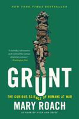 Grunt The Curious Science of Humans at War  9780393354379 Front Cover