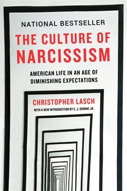 Culture of Narcissism American Life in an Age of Diminishing Expectations  9780393356175 Front Cover