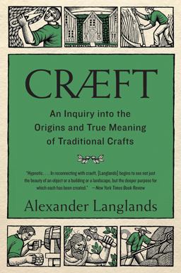 Crï¿½ft An Inquiry into the Origins and True Meaning of Traditional Crafts  9780393356571 Front Cover