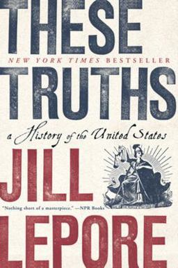 These Truths: A History of the United States  9780393357424 Front Cover