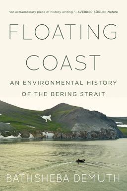 Floating Coast An Environmental History of the Bering Strait  9780393358322 Front Cover