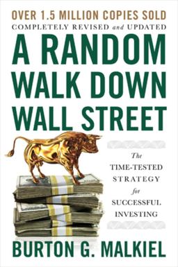 A Random Walk Down Wall Street: The Time-tested Strategy for Successful Investing  9780393358384 Front Cover