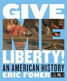Give Me Liberty!, 6th Edition (Volume 1)