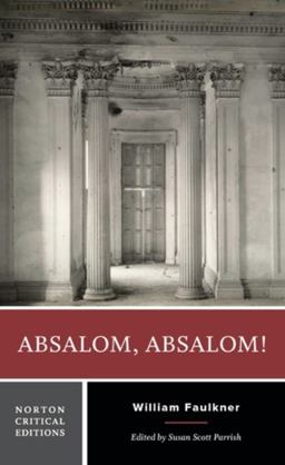 Absalom, Absalom! A Norton Critical Edition  9780393422580 Front Cover