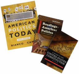 American Politics Today, 6e Full with Media Access Registration Card + a Guide to the United States Constitution, 4e + Readings in American Politics, 5e